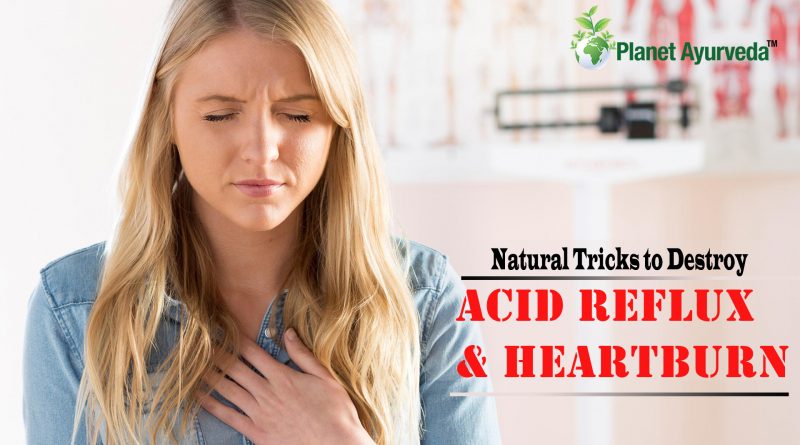 Top 7 Natural Tricks to Destroy Acid Reflux and Heartburn