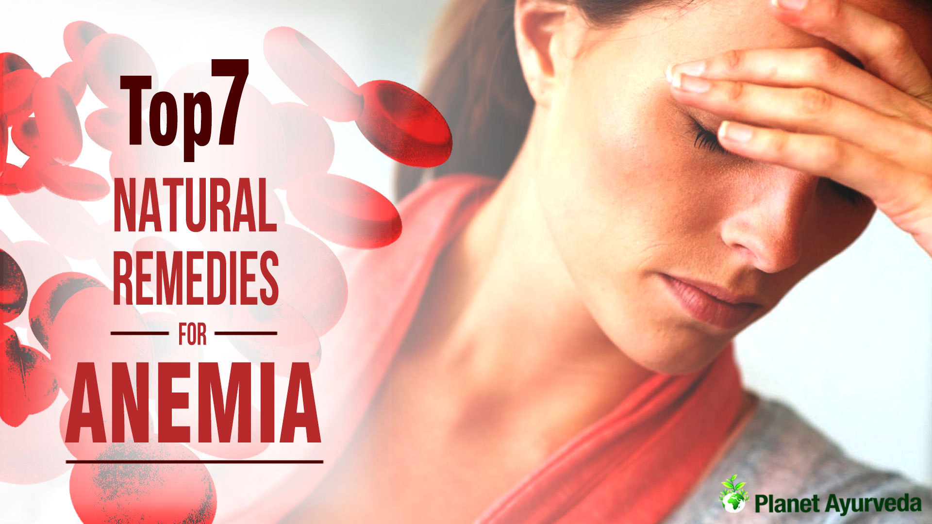 Top 7 Natural Remedies For Anemia